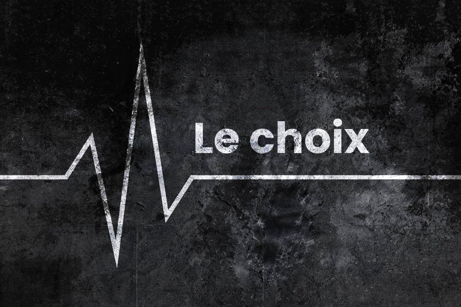 Le choix